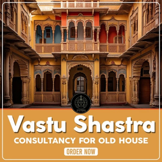Vastu Shastra Consultancy for old House